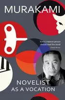 KNYGA Haruki Murakami Novelist as a Vocation, An exploration of a writer’s life from the Sunday Times bestselling author