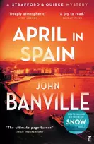 KNYGA John Banville April in Spain, A Strafford and Quirke Murder Mystery