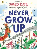 KNYGA Roald Dahl Never Grow Up