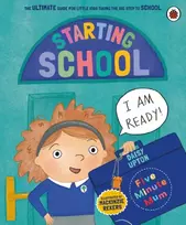 KNYGA Daisy Upton Five Minute Mum: Starting School, The Ultimate Guide for New School Starters