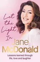 KNYGA Jane Mcdonald Let the Light In, Lessons learned through life, love and laughter
