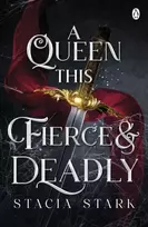 KNYGA Stacia Stark Queen This Fierce and Deadly, (Kingdom of Lies, book 4)