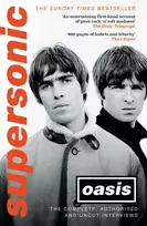 KNYGA Oasis Supersonic, The Complete, Authorised and Uncut Interviews