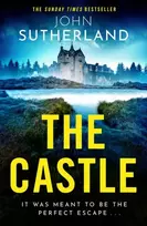 KNYGA Castle, The heart-racing new thriller with an incredible ending from Sunday Times bestseller John Sutherland