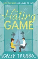 KNYGA Sally Thorne Thorne Sally Hating Game: the TikTok sensation! The perfect enemies to lovers romcom