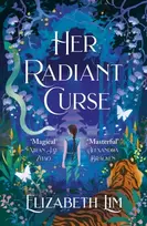 KNYGA Elizabeth Lim Her Radiant Curse, an enchanting fantasy, set in the same world as Six Crimson Cranes