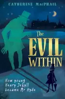 KNYGA Robert Louis Stevenson Evil Within, How Young Henry Jekyll Became Mr Hyde