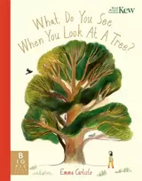 KNYGA Emma Carlisle What Do You See When You Look At a Tree?
