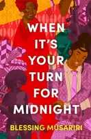 KNYGA Blessing Musariri Musariri Blessing When It's Your Turn For Midnight