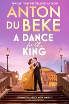 KNYGA Anton Du Beke Dance for the King, The brand-new spellbinding and gripping historical drama from the star of Strictly Come Dancing