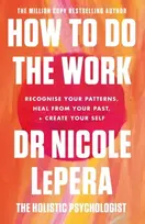 KNYGA Nicole Lepera How To Do The Work, the million-copy global bestseller