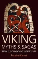 KNYGA Rosalind Kerven Viking Myths & Sagas, Retold from Ancient Norse Texts