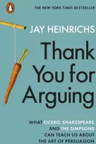 KNYGA Jay Heinrichs Thank You for Arguing, What Cicero, Shakespeare and the Simpsons Can Teach Us About the Art of Persuasion