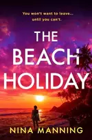 KNYGA Nina Manning Beach Holiday, An utterly gripping psychological thriller with a heart stopping twist for 2025