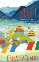 KNYGA Erika Fatland High, A Journey Across the Himalayas Through Pakistan, India, Bhutan, Nepal and China