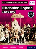 KNYGA Aaron Wilkes Oxford AQA GCSE History (9-1): Elizabethan England c1568-1603 Student Book Second Edition