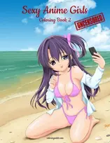 KNYGA Nick Snels Sexy Anime Girls Uncensored Coloring Book for Grown-Ups 2