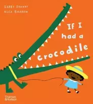 KNYGA Gabby Dawnay If I had a crocodile