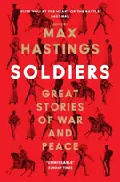 KNYGA Max Hastings Soldiers, Great Stories of War and Peace