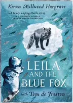 KNYGA Kiran Millwood Hargrave Leila and the Mėlyna Fox, Winner of the Wainwright Children’s Prize 2023