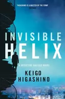 KNYGA Keigo Higashino Invisible Helix, A new Detective Galileo from the author of the bestselling The Devotion of Suspect X
