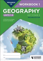KNYGA Stephen Schwab Progress in Geography: Key Stage 3, Second Edition: Workbook 1 (Units 1–6)