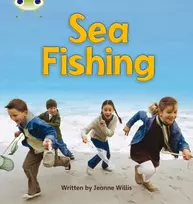 KNYGA Jeanne Willis Bug Club Phonics - Phase 4 Unit 12: Sea Fishing