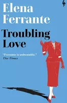 KNYGA Elena Ferrante Troubling Love, The first novel by the author of My Brilliant Friend