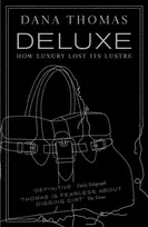 KNYGA Dana Thomas Deluxe, How Luxury Lost its Lustre