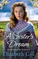 KNYGA Elizabeth Gill Sister's Dream, a moving and uplifting emotional saga from the author of An Orphan’s Wish