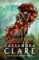 KNYGA Cassandra Clare Last Hours: Chain of Gold