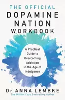 KNYGA Anna Lembke Official Dopamine Nation Workbook, A Practical Guide to Overcoming Addiction in the Age of Indulgence