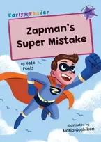 KNYGA Kate Poels; Mario Gushiken Zapman's Super Mistake, (Violetinė Early Reader)
