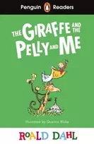 KNYGA Penguin Readers Level 1: Roald Dahl The Giraffe and the Pelly and Me (ELT Graded Reader), Abridged Edition