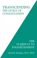 KNYGA David R Hawkins Transcending the Levels of Consciousness, The Stairway to Enlightenment
