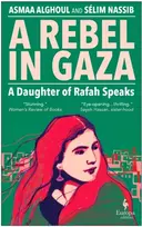 KNYGA Asmaa Alghoul Rebel in Gaza, A Daughter of Rafah Speaks