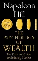 KNYGA Napoleon Hill Psychology of Wealth, The Practical Guide to Enduring Success