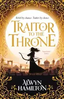 KNYGA Alwyn Hamilton Traitor to the Throne, The must-read New York Times-bestselling fantasy series