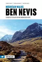 KNYGA Keri Wallace Mountain Walks Ben Nevis, 15 routes to enjoy on and around Ben Nevis