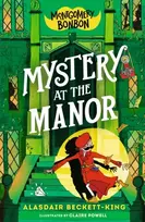 KNYGA Alasdair Beckett King Montgomery Bonbon: Mystery at the Manor
