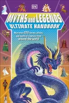 KNYGA Dk Publishing Myths and Legends Ultimate Handbook, More than 200 Heroes, Villains and Mythical Creatures from Around the World