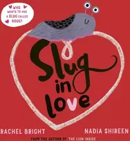 KNYGA Rachel Bright Slug in Love, a funny, adorable hug of a book