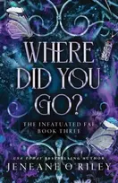 KNYGA Jeneane Oriley Where Did You Go?, The Thrilling Enemies to Lovers Romance Set in a Dark Fantasy World