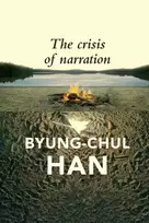 KNYGA Byung Chul Han Crisis of Narration