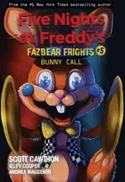 KNYGA Scott Cawthon Bunny Call (Five Nights at Freddy's: Fazbear Frights #5)