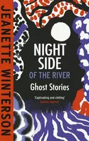 KNYGA Jeanette Winterson Night Side of the River