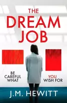 KNYGA J M Hewitt Dream Job, A gripping and chilling psychological thriller
