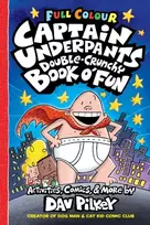 KNYGA Dav Pilkey Captain Underpants Double Crunchy Book o'Fun (Full Colour)