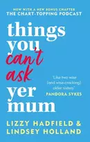 KNYGA Lindsey Holland Things You Can't Ask Yer Mum, now with a new bonus chapter