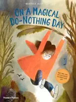 KNYGA Beatrice Alemagna On A Magical Do-Nothing Day